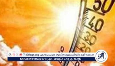 استمرار ارتفاع درجات الحرارة اليوم الأربعاء 7 مايو وطقس حار على أغلب الأنحاء